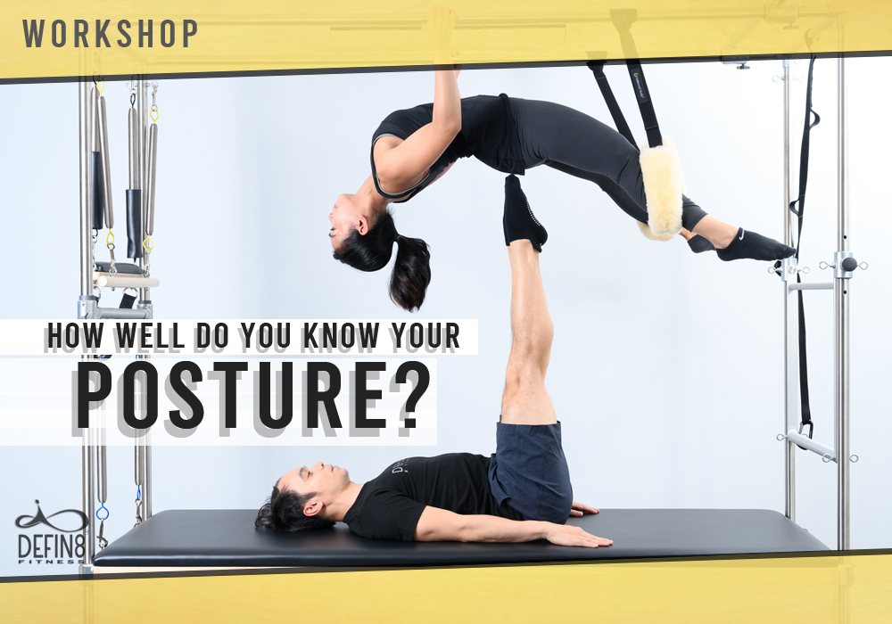 Workshop with Defin8 Fitness: How Well Do You Know Your Posture ...
